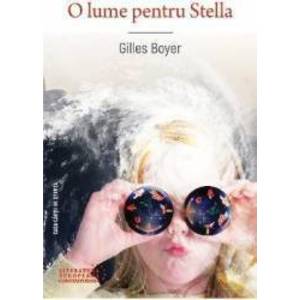 O lume pentru Stella - Gilles Boyer imagine