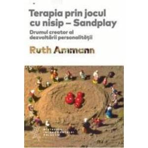 Terapia prin jocul cu nisip - Sandplay - Ruth Ammann imagine