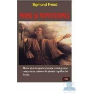 Moise si monoteismul - Sigmund Freud imagine