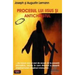 Procesul lui Iisus si antichristul - Joseph si Augustin Lemann imagine