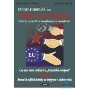 Uniunea Europeana sau marea amagire - Christopher Booker Richard North imagine