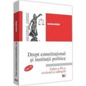 Drept constitutional si institutii politice Vol.2 Ed.3 - Luminita Dragne imagine