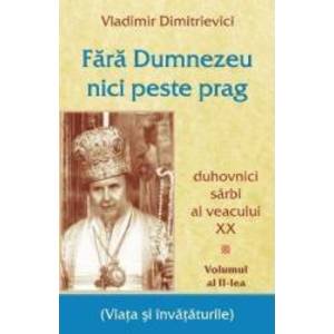 Fara Dumnezeu nici peste prag Vol. 2 - Vladimir Dimitrievici imagine