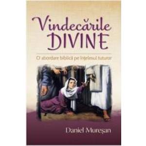 Vindecarile divine - Daniel Muresan imagine