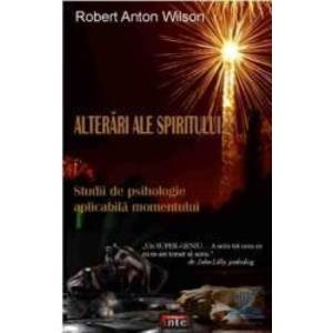 Alterari ale spiritului - Robert Anton Wilson imagine