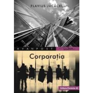 Corporatia - Flavius Lucacel imagine