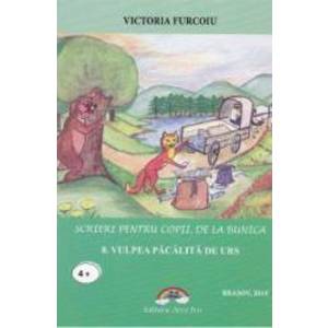 Scrieri pentru copii de la bunica Vol.8 Vulpea pacalita de urs - Victoria Furcoiu imagine
