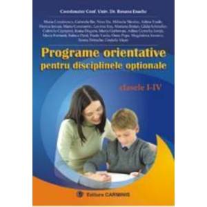 Programe orientative pentru disciplinele optionale cls 1-4 - Roxana Enache imagine
