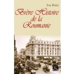 Breve Histoire de la Roumanie - Ion Bulei imagine