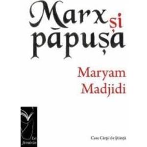 Marx si papusa - Maryam Madjidi imagine