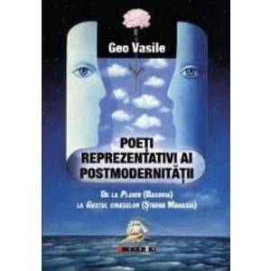 Poeti reprezentativi ai postmodernitatii - Geo Vasile imagine