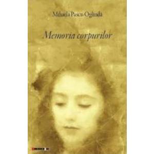 Memoria corpurilor - Mihaela Pascu-Oglinda imagine
