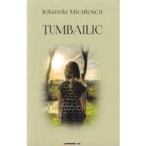 Tumbailic - Iolanda Miculescu imagine