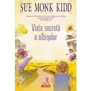 Viata secreta a albinelor - Sue Monk Kidd imagine