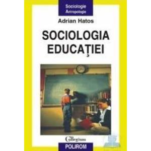 Sociologia educatiei - Adrian Hatos imagine