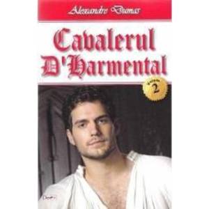 Cavalerul DHarmental vol.2 - Alexandre Dumas imagine