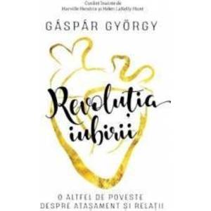 Revolutia iubirii ed.2018 - Gaspar Gyorgy imagine
