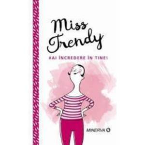 Miss Trendy - Ai incredere in tine imagine