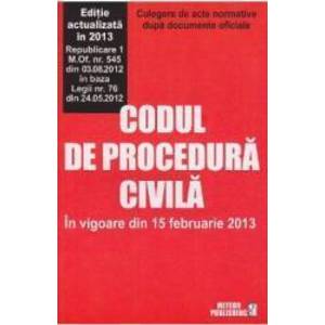 Codul de procedura civila in vigoare din 15 februarie 2013 imagine