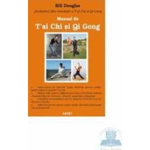 Manual de tai chi si qi gong - Bill Douglas imagine