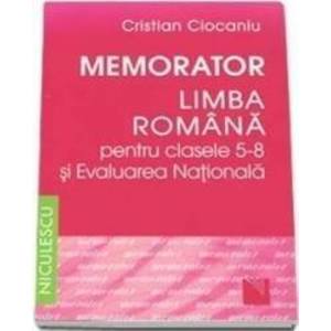 Memorator literatura romana cls 5-8 si evaluarea nationala - Cristian Ciocaniu imagine