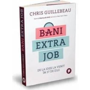 Bani extra job - Chris Guillebeau imagine