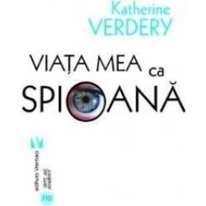 Viata mea ca spioana - Katherine Verdery imagine
