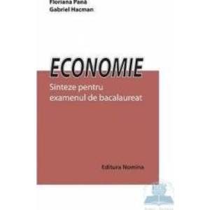 Economie - Sinteze Pentru Examenul De Bac - Floriana Oana imagine