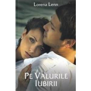 Pe valurile iubirii - Lorena Lenn imagine