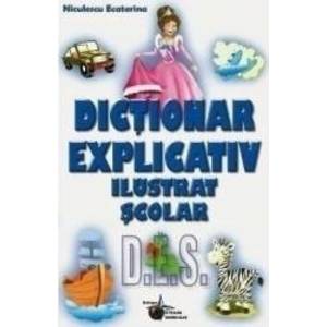 Dictionar explicativ ilustrat scolar - Niculescu Ecaterina imagine