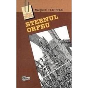 Eternul Orfeu - Margareta Curtescu imagine