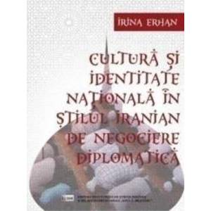 Cultura si identitate nationala in stilul iranian de negociere diplomatica - Irina Erhan imagine