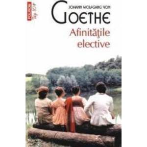 Afinitatile elective - Johann Wolfgang Von Goethe imagine