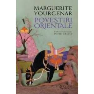 Povestiri orientale - Marguerite Yourcenar imagine