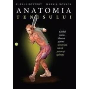 Anatomia tenisului - E. Paul Roetert Mark S. Kovacs imagine