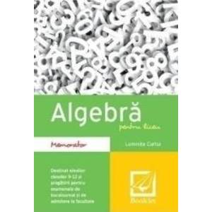 Algebra pentru liceu - Memorator - Luminita Curtui imagine