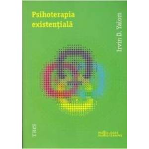 Psihoterapia existentiala ed.2012 - Irvin D. Yalom imagine