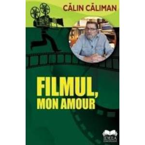 Filmul mon amour - Calin Caliman imagine