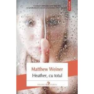 Heather cu totul - Matthew Weiner imagine