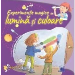 Experimente magice cu lumina si culoare - Paula Navarro Angels Jimenez imagine