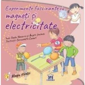 Experimente fascinante cu magneti si electricitate - Paula Navarro Angels Jimenez imagine
