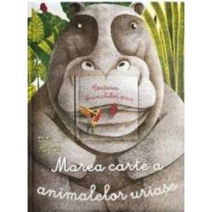 Marea carte a animalelor uriase si Carticica animalelor mici - Cristina Banfi Cristina Peraboni imagine