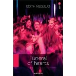 Funeral Of Hearts - Edith Negulci imagine