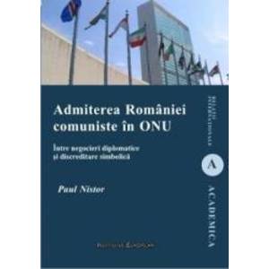 Admiterea Romaniei Comuniste In Onu - Paul Nistor imagine