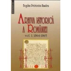 Arhiva istorica a Romaniei vol.1+2 - Bogdan Petriceicu Hasdeu imagine