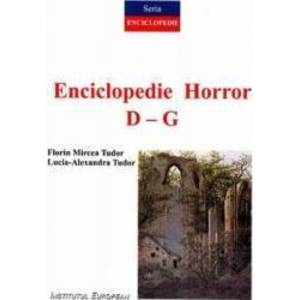 Enciclopedie Horror vol.2 D-G - Florin Mircea Tudor Lucia-Alexandra Tudor imagine