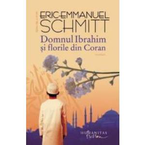 Domnul Ibrahim si florile din Coran - Eric Emmanuel Schmitt imagine