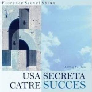 Cd Usa Secreta Catre Succes - Florence Scovel Shinn imagine