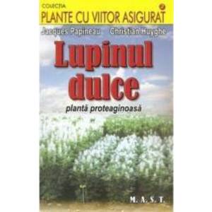Lupinul dulce - Jacques Papineau Christian Huyghe imagine