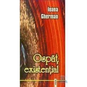 Ospat existential - Ioana Gherman imagine